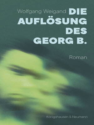 cover image of Die Auflösung des Georg B.